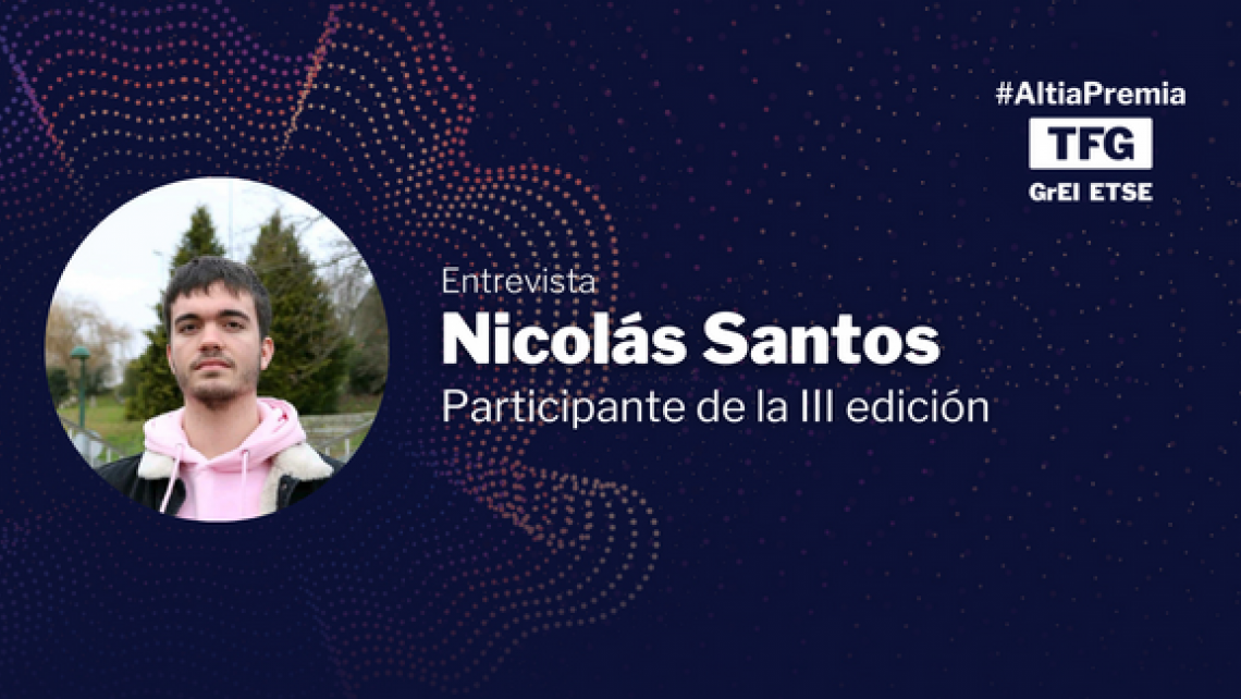 Nicolás Santos, participante de la III Edición de Altia Premia